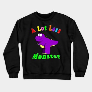 A Lot Less Monster Crewneck Sweatshirt